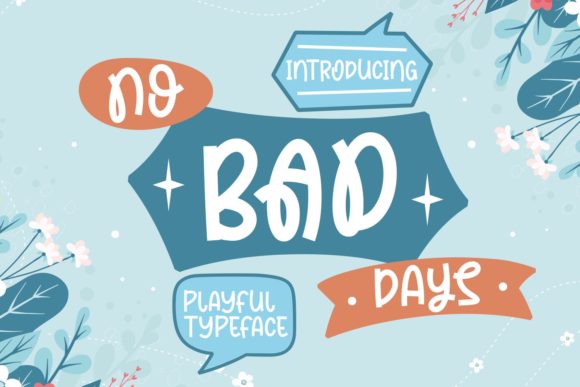 No Bad Days Font for Bold Campaigns